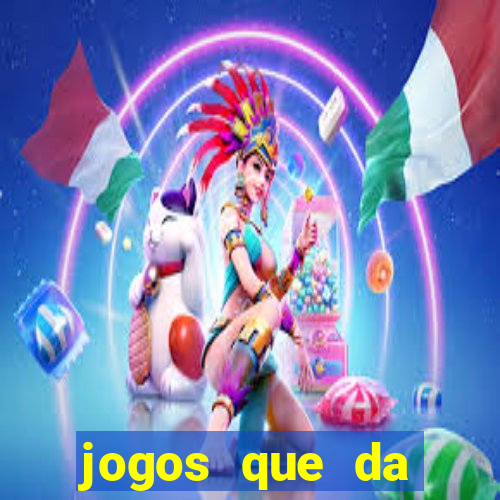 jogos que da dinheiro sem depositar